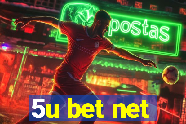 5u bet net